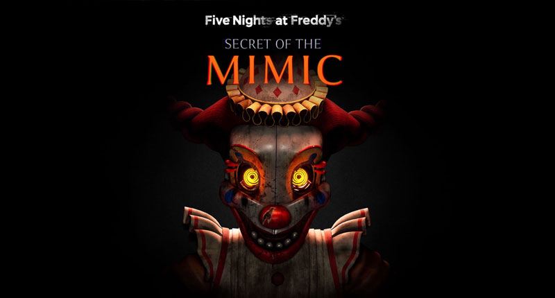 Five Nights at Freddys: Secret of the Mimic