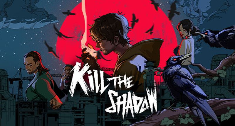 Kill The Shadow