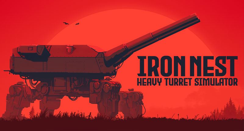 IRON NEST: Heavy Turret Simulator