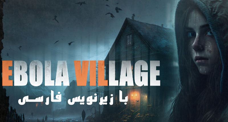 EBOLA VILLAGE.Farsi