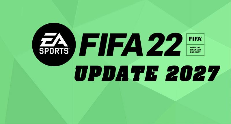 FIFA 22 Update 2027