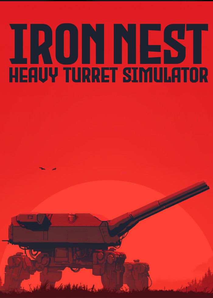 IRON NEST: Heavy Turret Simulator